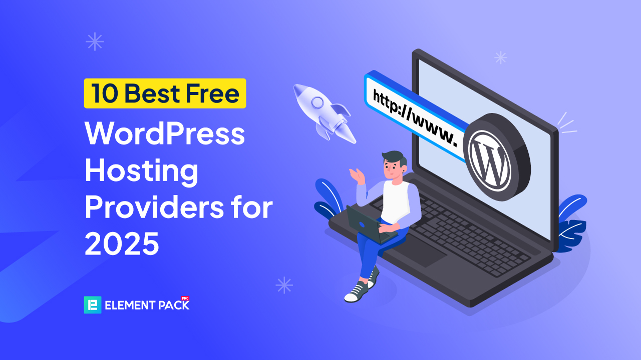 10 Best Free WordPress Hosting Providers for 2025