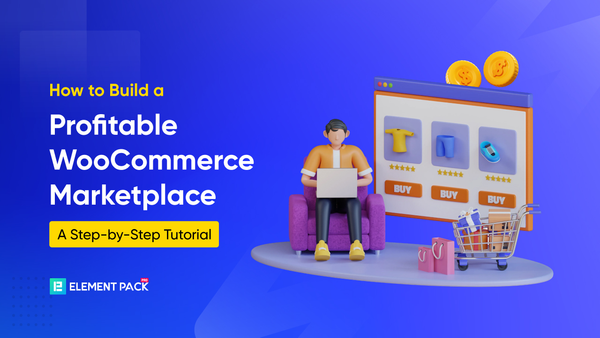 How to Build a Profitable WooCommerce Marketplace - A Step-by-Step Tutorial How to Build a Profitable WooCommerce Marketplace - A Step-by-Step Tutorial