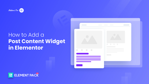 How to Add a Post Content Widget in Elementor How to Add a Post Content Widget in Elementor