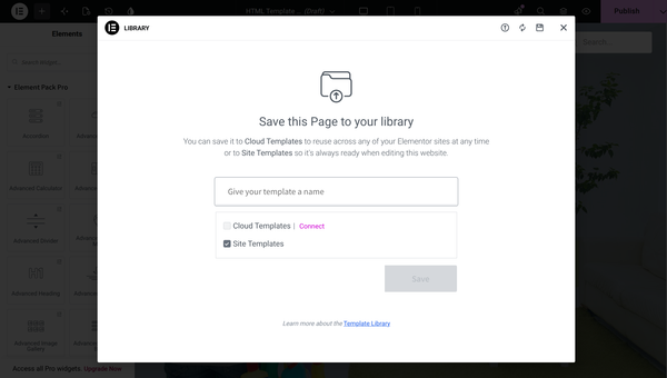 Step 4: Save as an Elementor Page Template for Reuse Step 4: Save as an Elementor Page Template for Reuse