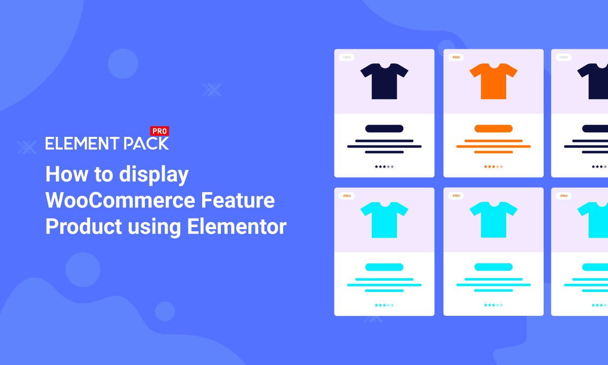 How to display WooCommerce Featured Product using Elementor plugin
