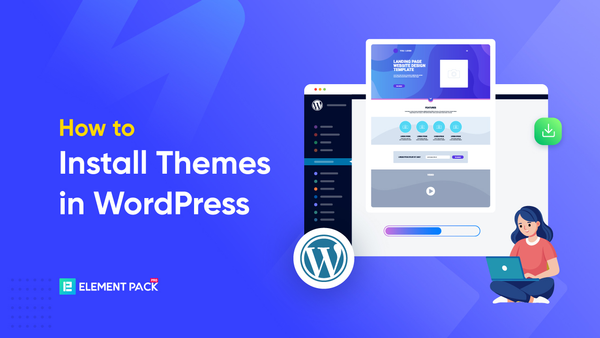 How to Install Themes in WordPress How to Install Themes in WordPress