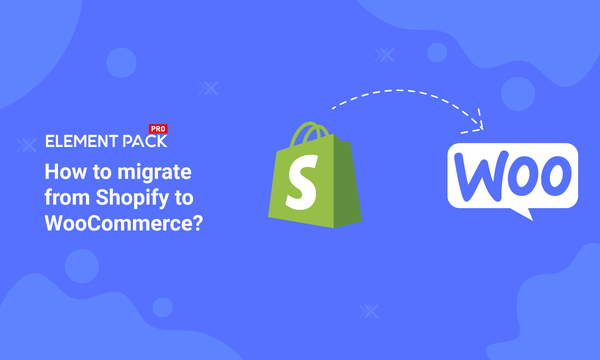 How to Migrate from Shopify to WooCommerce?