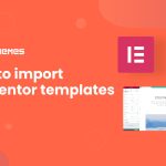 How to import Elementor templates