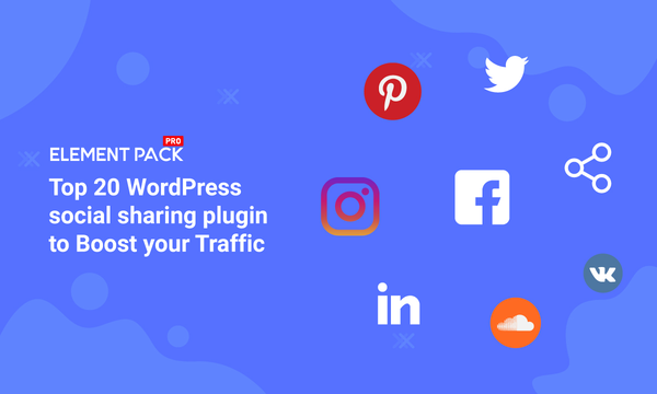 Top 20 WordPress Social Sharing Plugins to Boost Your Traffic [updated]