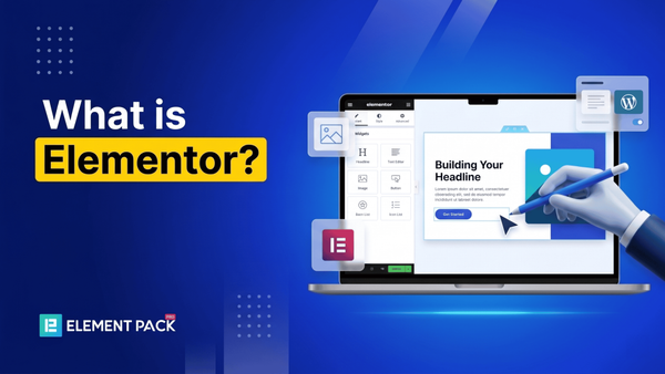 What is Elementor and what are its benefits? What is Elementor and what are its benefits?