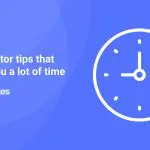 Elementor tips that save you a lot of time
