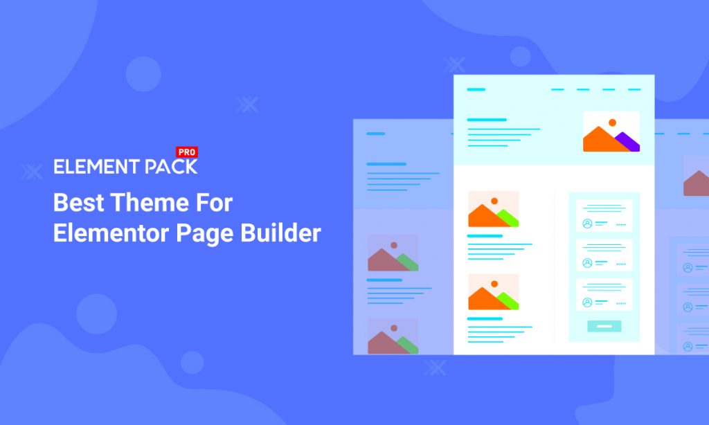 Best Theme for Elementor Page Builder plugin Element Pack Pro