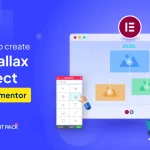 How to Create a Parallax Effect in Elementor | 3 Ways