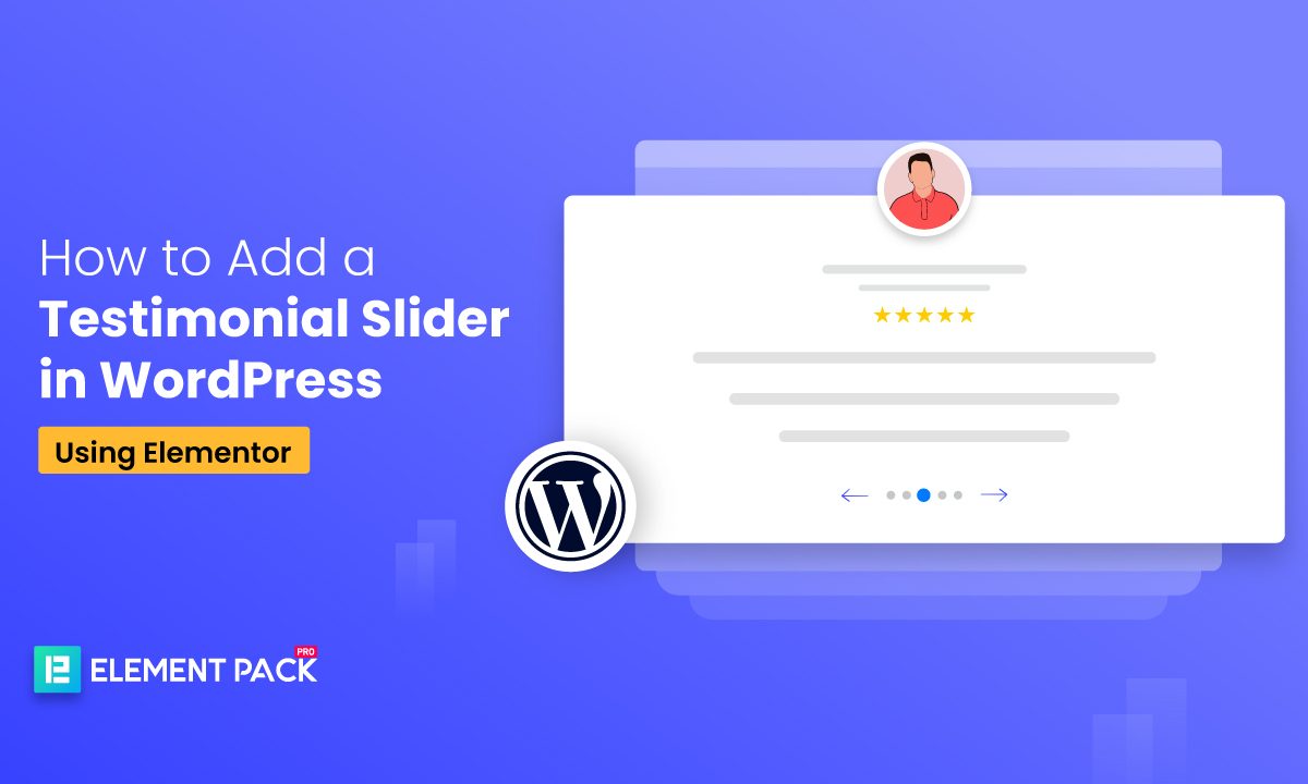 How to Add a Testimonial Slider in WordPress Using Elementor